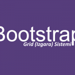 Bootstrap Dersleri Ders 2 – Grid (Izgara) Sistemi