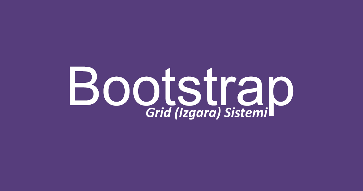 Bootstrap 3 Dersleri Ders 2 – Grid (Izgara) Sistemi